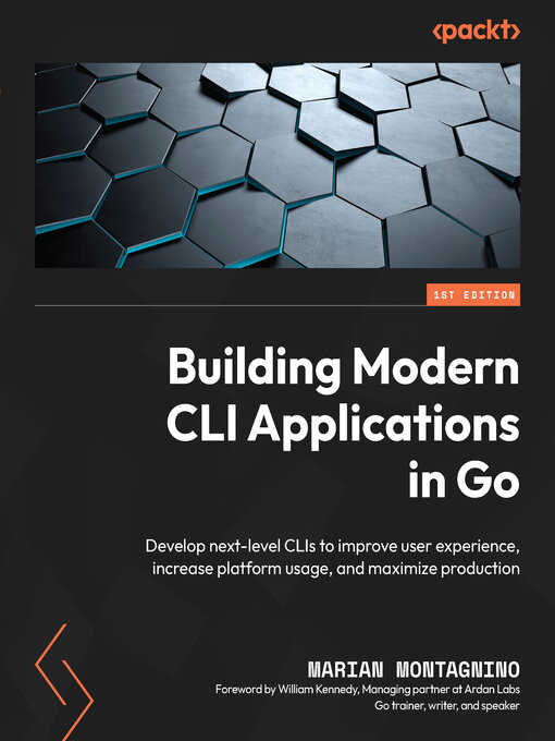 Title details for Building Modern CLI Applications in Go by Marian Montagnino - Available